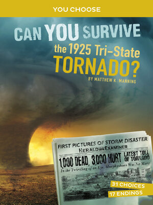 cover image of Can You Survive the 1925 Tri-State Tornado?